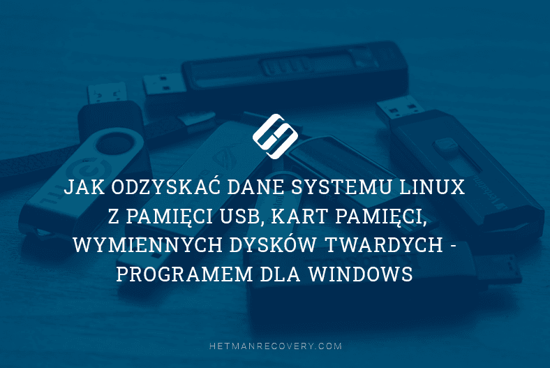 Jak odzyskać dane z pamięci flash USB, karty pamięci, wymiennego dysku twardego w systemie Linux