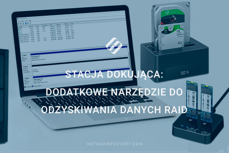 Stacja dokująca: dodatkowe narzędzie do odzyskiwania danych RAID
