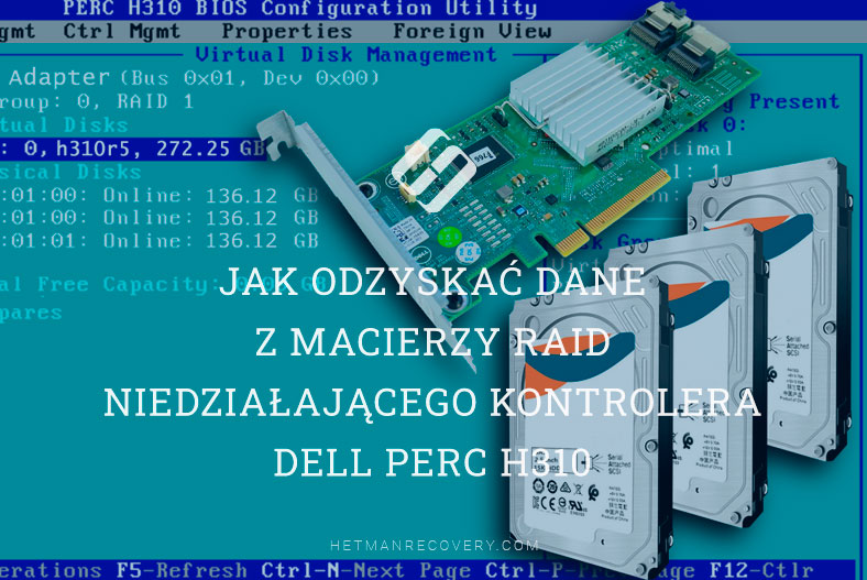 Jak odzyskać dane z macierzy RAID niedziałającego kontrolera Dell Perc H310