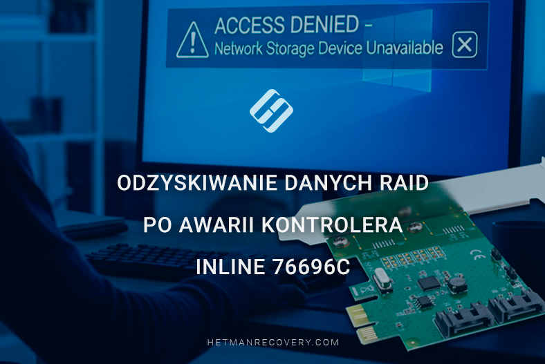 Odzyskiwanie danych RAID po awarii kontrolera InLine 76696C