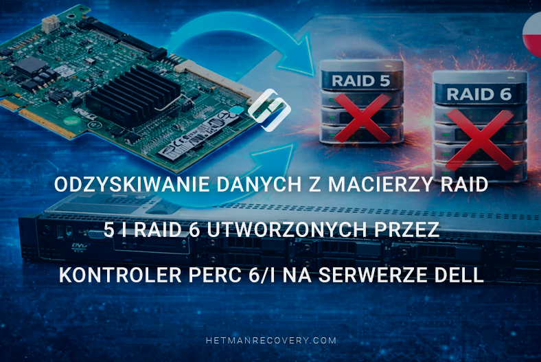 Odzyskiwanie danych z macierzy RAID 5 i RAID 6 utworzonych przez kontroler PERC 6/i na serwerze Dell PowerEdge R610 Odzyskiwanie danych z macierzy RAID 5 i RAID 6 utworzonych przez kontroler PERC 6/i na serwerze Dell PowerEdge R610
