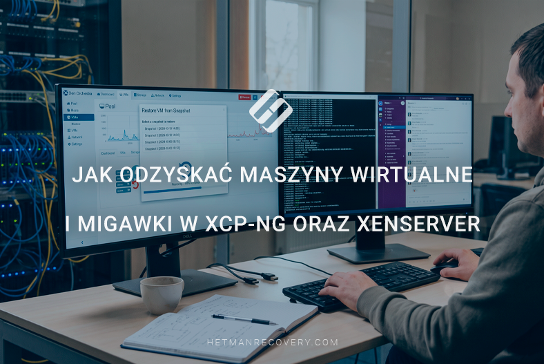 Jak odzyskać maszyny wirtualne i migawki w XCP-ng oraz XenServer