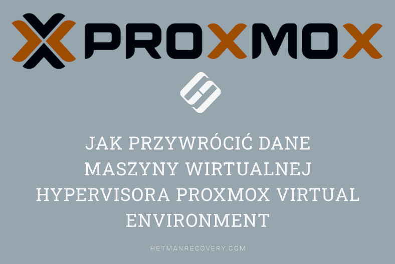 Jak przywrócić dane maszyny wirtualnej hypervisora Proxmox Virtual Environment