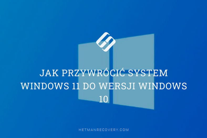 Jak przywrócić system Windows 11 do wersji Windows 10