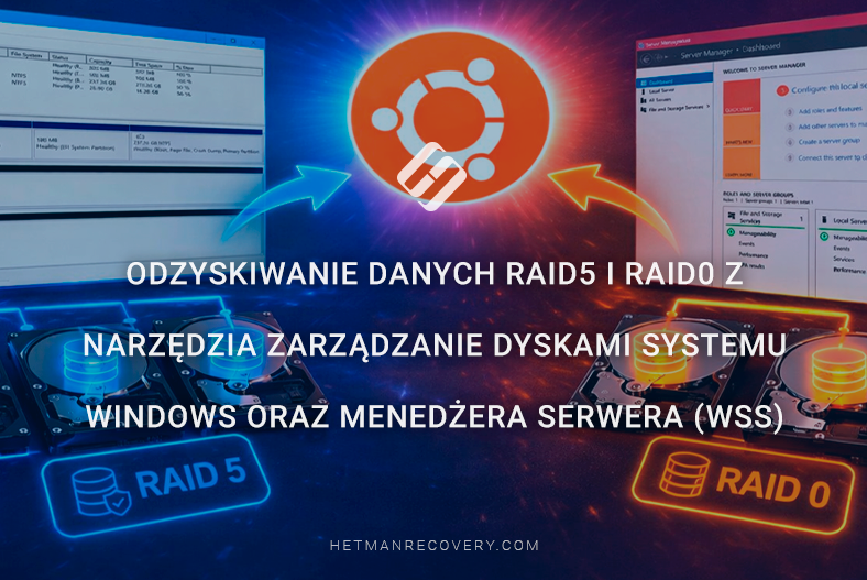 Odzyskiwanie danych RAID5 i RAID0 z Narzędzia Zarządzanie dyskami systemu Windows oraz Menedżera serwera (WSS) Odzyskiwanie danych RAID5 i RAID0 z Narzędzia Zarządzanie dyskami systemu Windows oraz Menedżera serwera (WSS)