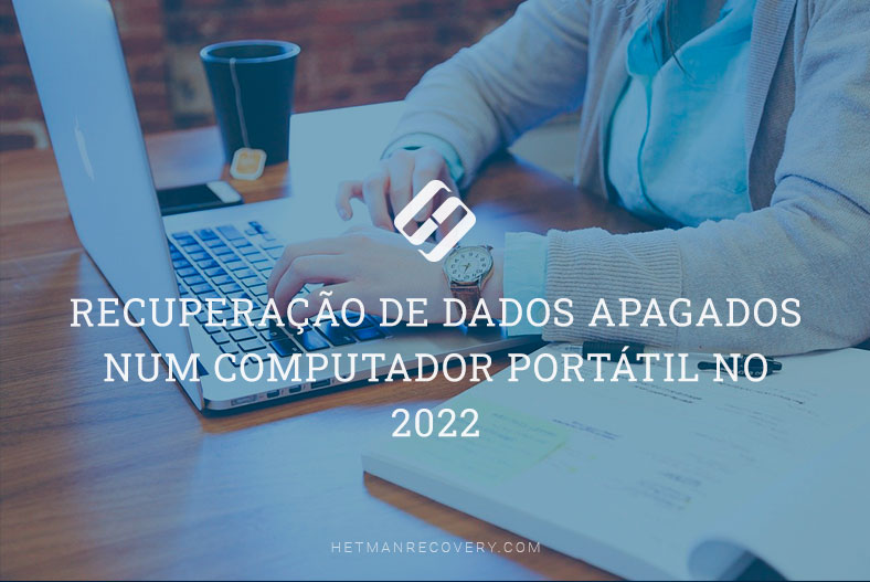 Recuperação de dados apagados num computador portátil no 2024