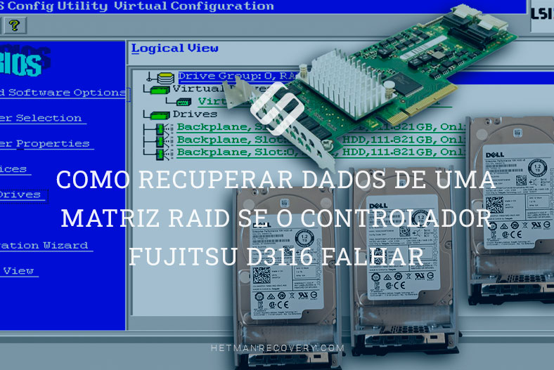 Como recuperar dados de uma matriz RAID se o controlador Fujitsu D3116 falhar