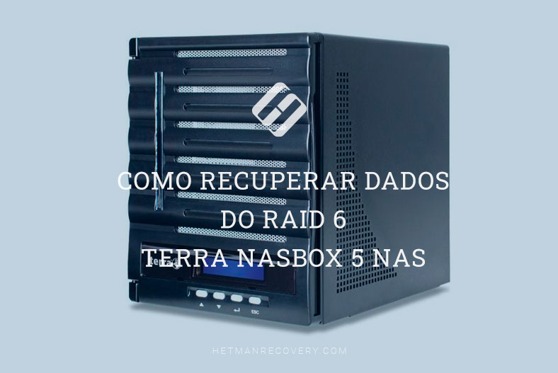 Como recuperar dados do RAID 6 Terra NASbox 5 NAS
