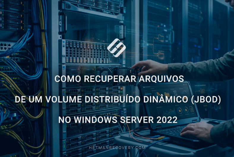 Como Recuperar Arquivos de um Volume Distribuído Dinâmico (JBOD) no Windows Server 2022 Como Recuperar Arquivos de um Volume Distribuído Dinâmico (JBOD) no Windows Server 2022