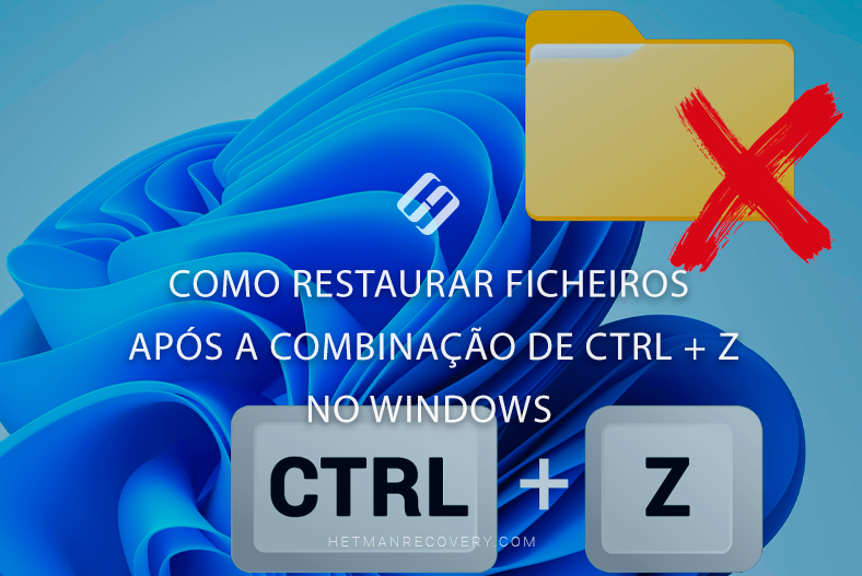 Como restaurar ficheiros após a combinação de Ctrl + Z no Windows