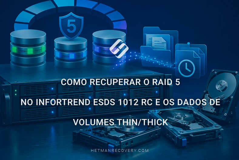 Como recuperar o RAID 5 no Infortrend ESDS 1012 RC e os dados de volumes Thin/Thick Como recuperar o RAID 5 no Infortrend ESDS 1012 RC e os dados de volumes Thin/Thick