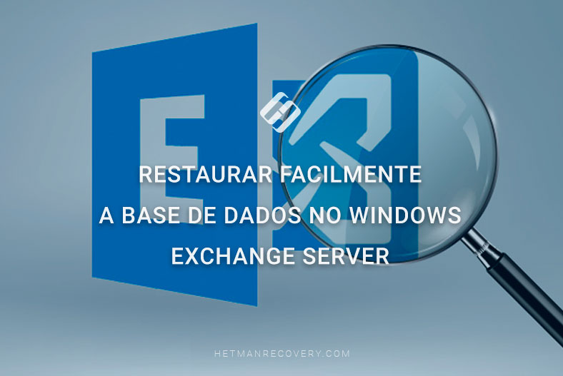 Restaurar facilmente a base de dados no Windows Exchange Server