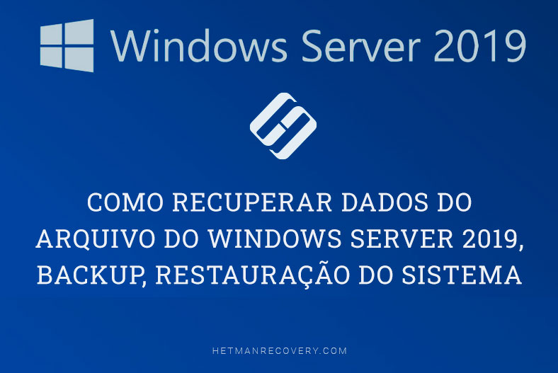 Como recuperar dados do arquivo do Windows Server 2019, backup, restauração do sistema