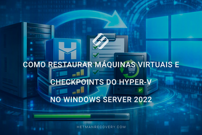 Como restaurar máquinas virtuais e checkpoints do Hyper-V no Windows Server 2022 Como restaurar máquinas virtuais e checkpoints do Hyper-V no Windows Server 2022