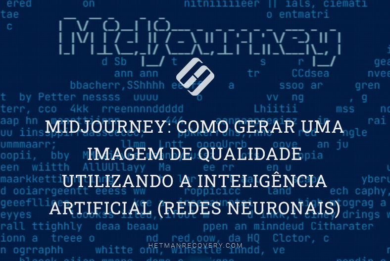 Midjourney: como gerar uma imagem de qualidade utilizando a inteligência artificial (redes neuronais)