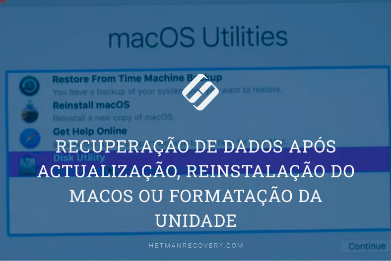 Recuperação de dados após actualização, reinstalação do macOS ou formatação da unidade