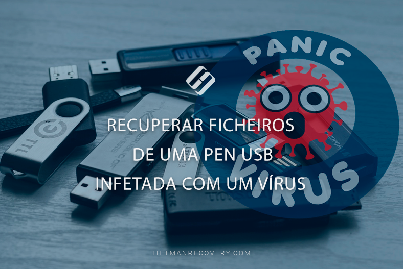 Recuperar ficheiros de uma pen USB infetada com um vírus