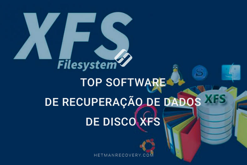 Top software de recuperação de dados de disco XFS