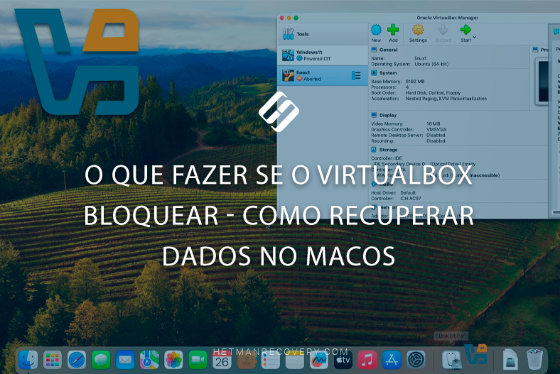 O que fazer se o VirtualBox bloquear – como recuperar dados no macOS O que fazer se o VirtualBox bloquear – como recuperar dados no macOS