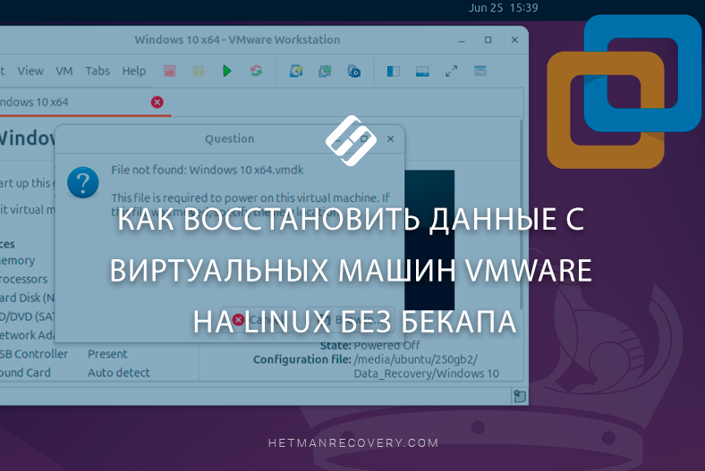 Как восстановить данные с виртуальных машин VMware на Linux без бекапа Как восстановить данные с виртуальных машин VMware на Linux без бекапа
