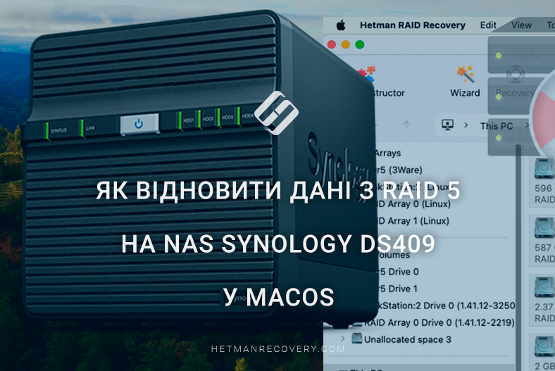 Як відновити дані з RAID 5 на NAS Synology DS409 у macOS Як відновити дані з RAID 5 на NAS Synology DS409 у macOS